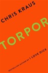 Torpor - Chris Kraus - 9781781258989