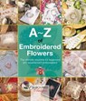 A–Z of Embroidered Flowers - Search Press Studio - 9781781265321