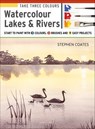 Take Three Colours: Watercolour Lakes & Rivers - Stephen Coates - 9781781266267