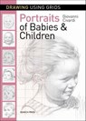 Drawing Using Grids: Portraits of Babies & Children - Giovanni Civardi - 9781781266335