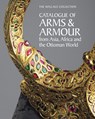 The Wallace Collection Catalogue of Arms and Armour from Asia, Africa and the Ottoman World - Arthur Bijl - 9781781301203