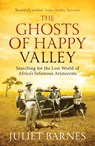 The Ghosts of Happy Valley - Juliet Barnes - 9781781311677