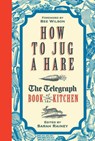 How to Jug a Hare - Sarah Rainey - 9781781314234