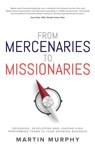 From Mercenaries To Missionaries - Martin Murphy - 9781781333594