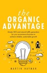 The Organic Advantage - Martin Hayman - 9781781333945