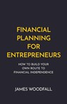 Financial Planning for Entrepreneurs - James Woodfall - 9781781334836