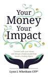 Your Money, Your Impact - Lynn Whetham - 9781781337493