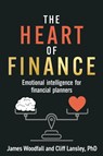 The Heart of Finance - James Woodfall ; Cliff Lansley - 9781781338841