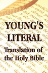 Young's Literal Translation of the Holy Bible - Includes Prefaces to 1st, Revised, & 3rd Editions - Robert Young - 9781781392324