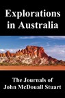 Explorations in Australia - John McDouall Stuart - 9781781392775