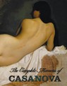 The Complete Memoirs of Casanova "The Story of My Life" (All Volumes in a Single Book, Illustrated, Complete and Unabridged) - Giacomo Chevalier de Seingalt Casanova - 9781781393796