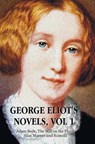 George Eliot's Novels, Volume 1 (complete and unabridged) - George Eliot ; Mary Anne Evans - 9781781394137