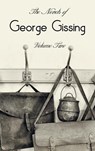 The Novels of George Gissing, Volume Two (complete and unabridged) including, The Odd Women, Eve's Ransom, The Paying Guest and Will Warburton - George Gissing - 9781781395547
