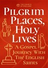 Pilgrim Places, Holy Lives single copy - Church of England - 9781781405550