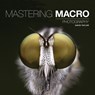 Mastering Macro Photography - David Taylor - 9781781452998