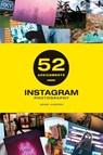 52 Assignments: Instagram Photography - Adam Juniper - 9781781453766