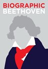 Biographic: Beethoven - Marcus Weeks - 9781781454152
