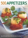 500 Appetizers - Anne Hilyard - 9781781460177