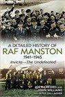 A Detailed History of RAF Manston 1941-1945 - Joe Bamford - 9781781550960