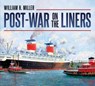 Post-war on the Liners - William H. Miller - 9781781553596