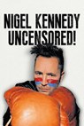Nigel Kennedy Uncensored! - Nigel Kennedy - 9781781558560