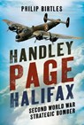 Handley Page Halifax - Philip Birtles - 9781781559277