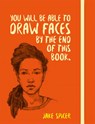 You Will be Able to Draw Faces by the End of This Book - Jake Spicer - 9781781575260