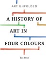 Art Unfolded - Ben Street - 9781781576458