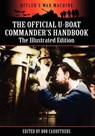 The Official U-boat Commander's Handbook - The Illustrated Edition - Bob Carruthers - 9781781580561