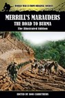 Merrill's Marauders - The Road to Burma - The Illustrated Edition - Bob Carruthers - 9781781583463