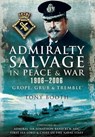 Admiralty Salvage in Peace and War 1906–2006 - Tony Booth - 9781781596272