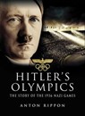 Hitler's Olympics - Anton Rippon - 9781781597378
