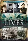 Second World War Lives - James Goulty - 9781781597514