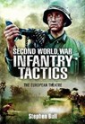 Second World War Infantry Tactics - Stephen Bull - 9781781598108