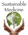 Sustainable Medicine - Sarah Myhill - 9781781610329