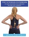 The Scoliosis Handbook of Safe and Effective Exercises Pre and Post Surgery - Caroline Freedman - 9781781611661