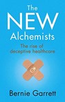 The New Alchemists - Bernie Garrett - 9781781611883