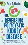 Reversing Polycystic Kidney Disease - Felix Mueller - 9781781612477