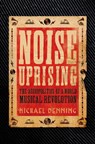 Noise Uprising - Michael Denning - 9781781688564