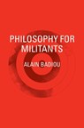 Philosophy for Militants - Alain Badiou - 9781781688694
