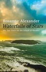 Waterfalls of Stars - Rosanne Alexander - 9781781723807