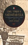 Lime, Lemon & Sarsaparilla - Colin Hughes - 9781781724897