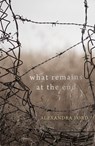 What Remains At the End - Alexandra Ford - 9781781725559