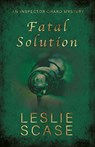 Fatal Solution - Leslie Scase - 9781781726181