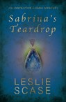 Sabrina's Teardrop - Leslie Scase - 9781781726792