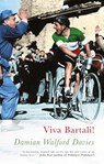 Viva Bartali! - Damian Walford Davies - 9781781727089