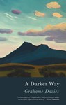 A Darker Way - Grahame Davies - 9781781727515