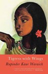 Tigress With Wings - Rupinder Kaur Waraich - 9781781727881