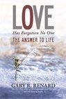 Love Has Forgotten No One - Gary R. Renard - 9781781802113