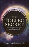 The Toltec Secret - Sergio Magaña - 9781781804391